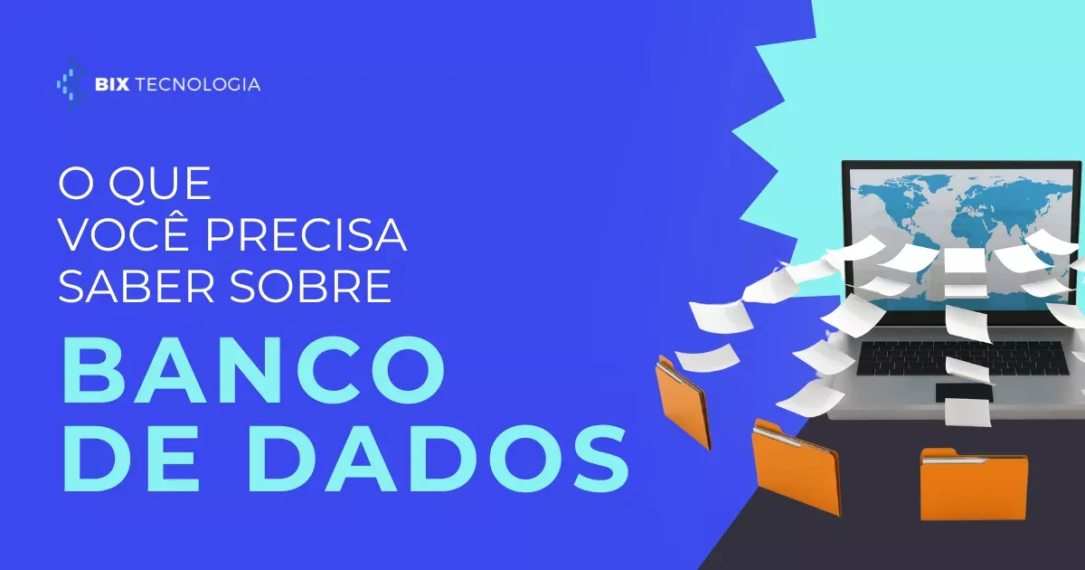 O que você precisa saber sobre banco de dados