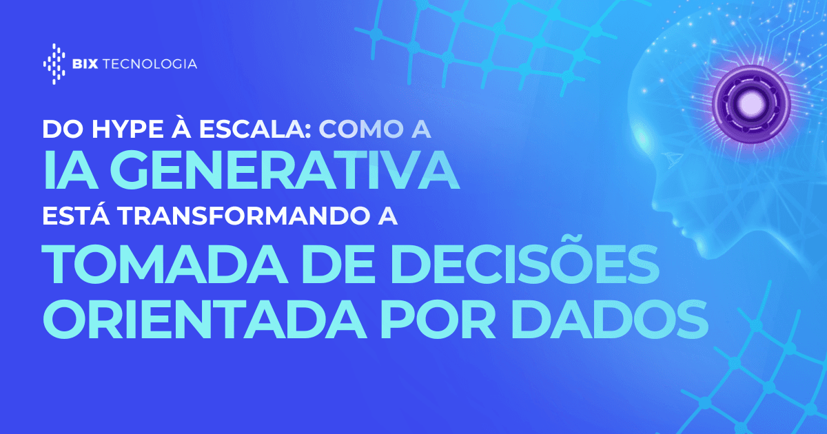 Texto 'Do hype à escala: como a IA generativa está transformando a tomada de decisões orientada por dados' sobre fundo azul com ilustrações tecnológicas e logotipo da BIX Tecnologia.
