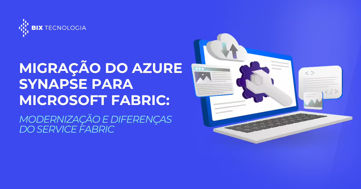 Migração do Azure Synapse para Microsoft Fabric: modernização e diferenças do Service Fabric