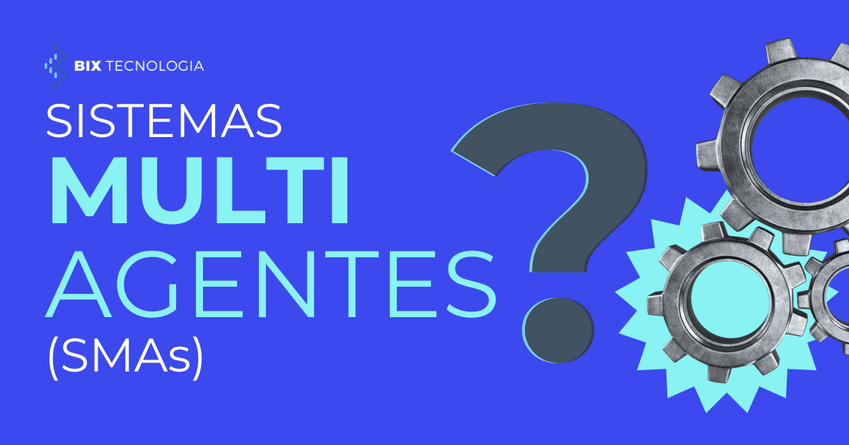 Sistemas multiagentes: o que são, principais aplicações e benefícios