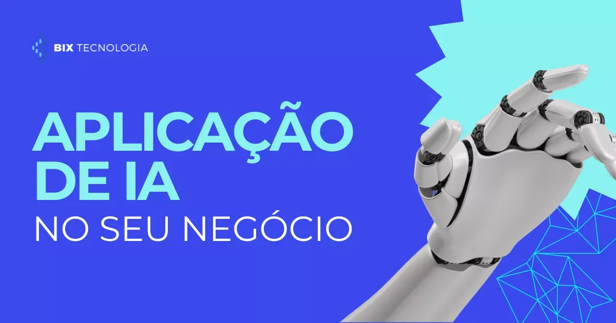 Aplicação de IA no seu negócio: um guia prático para começar do jeito certo