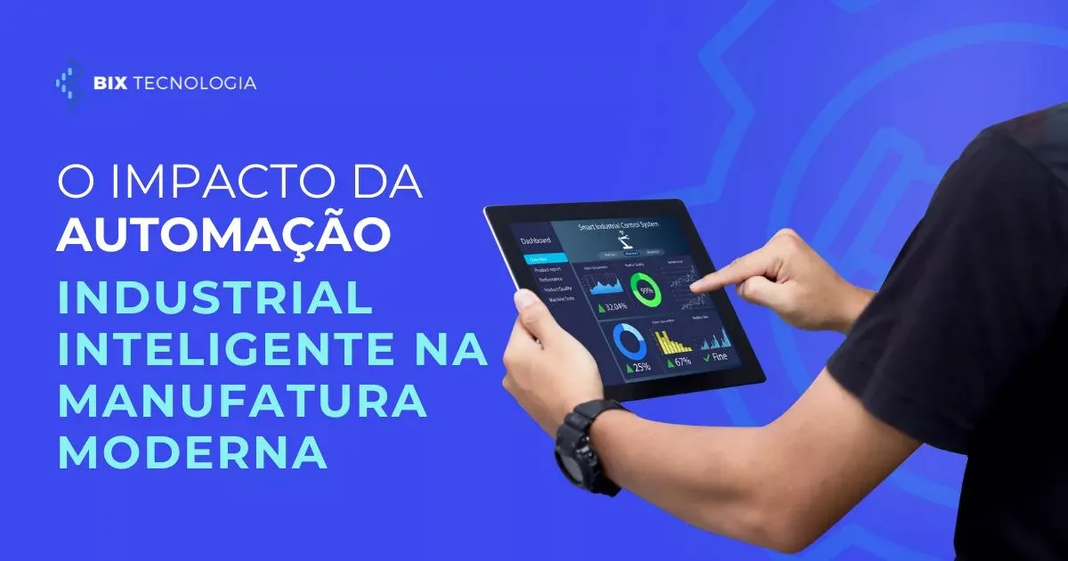 O impacto da automação industrial inteligente na manufatura moderna