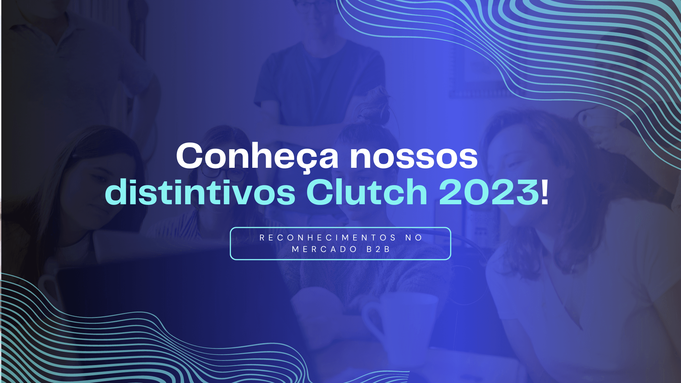 Clutch reconhece BIX Tecnologia como Top Company em categorias B2B