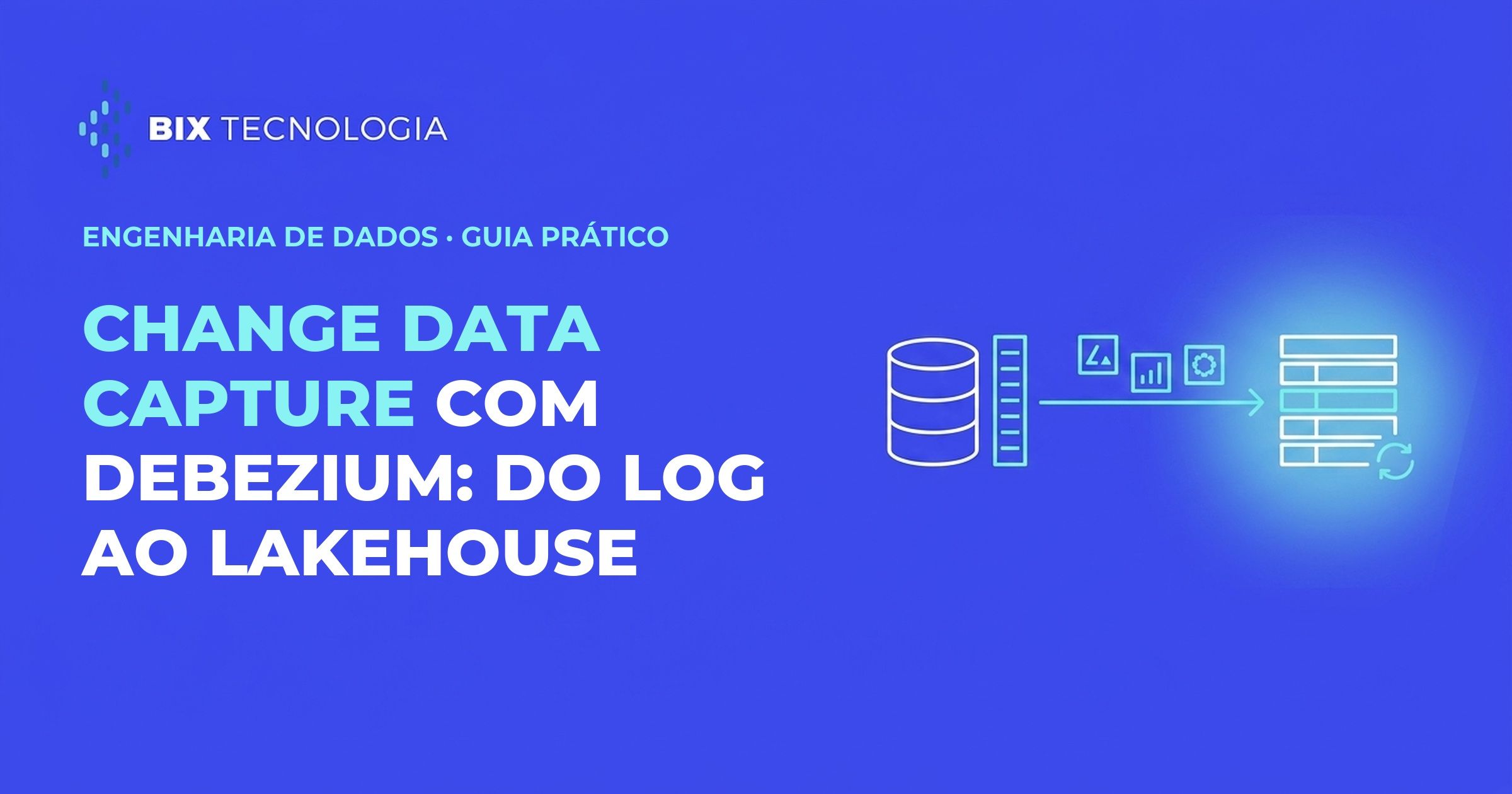 Change data capture com Debezium: do log ao lakehouse