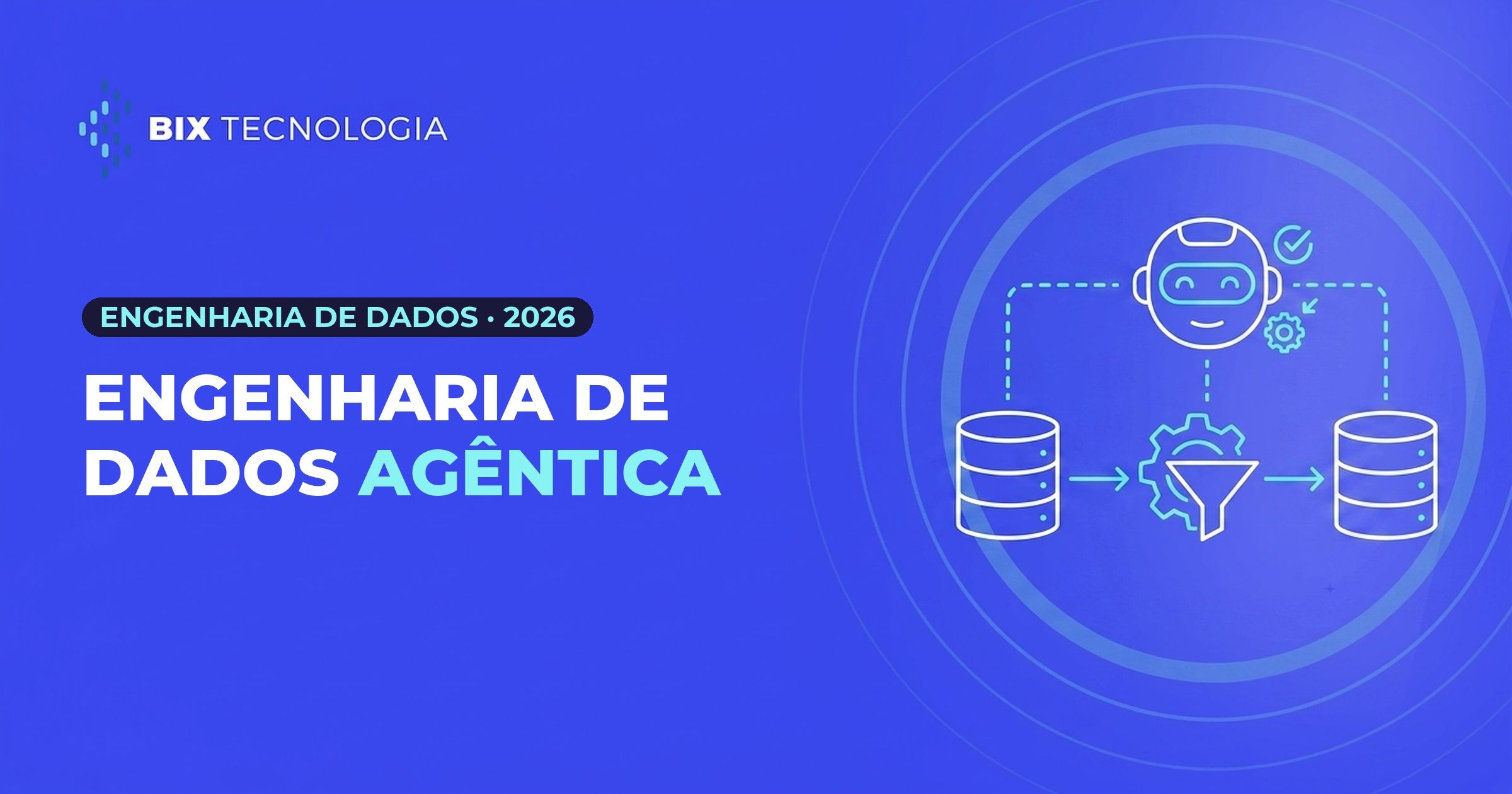 Engenharia de dados agêntica em 2026: como agentes de IA estão substituindo pipelines manuais