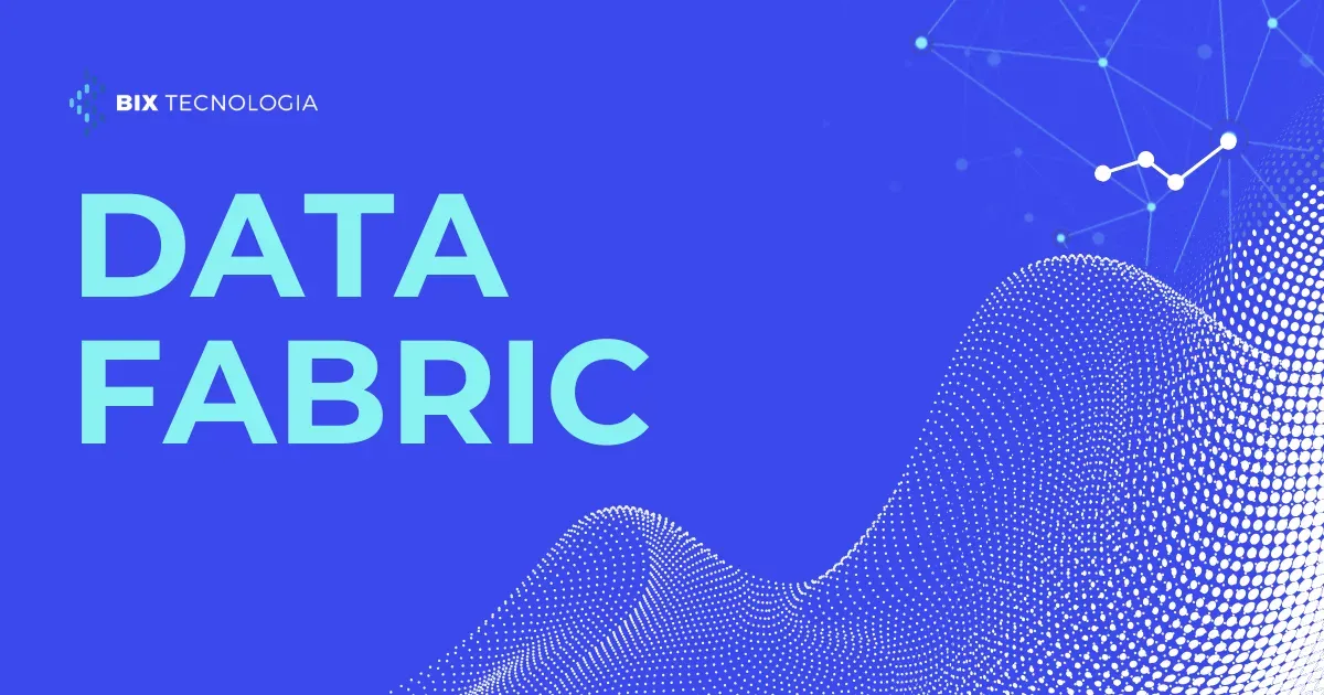 O que está impulsionando o interesse por Data Fabric?