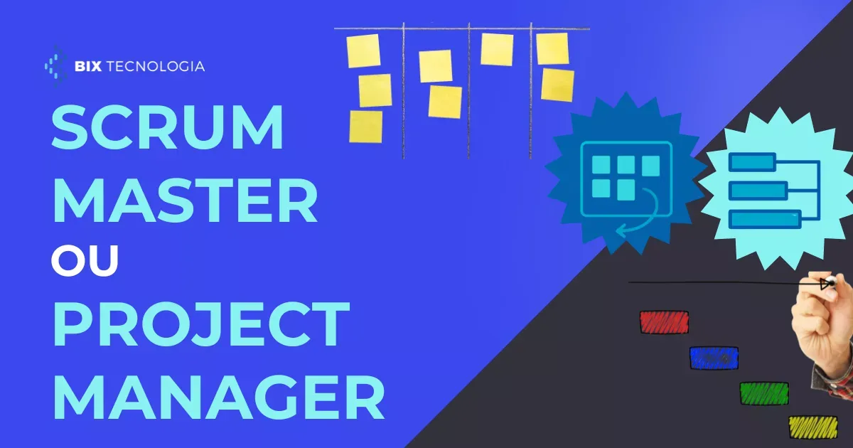 Scrum Master ou Project Manager: qual liderança faz mais sentido para o seu projeto?