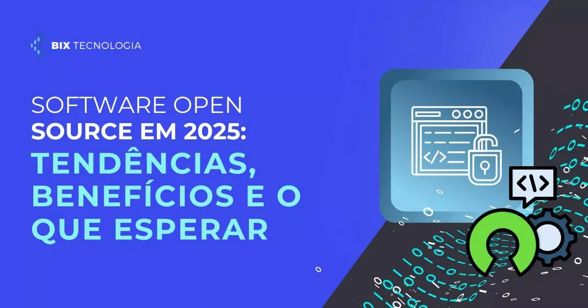 Software open source em 2025: tendências, benefícios e o que esperar